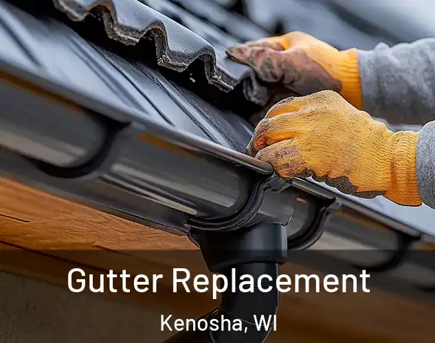  Gutter Replacement Kenosha, WI