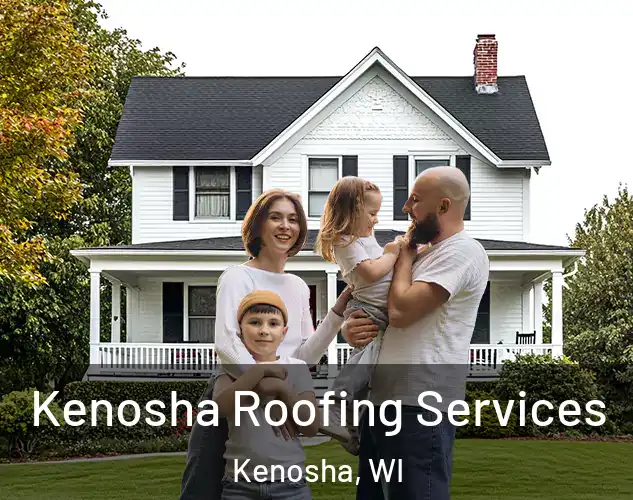  Kenosha Roofing Services Kenosha, WI