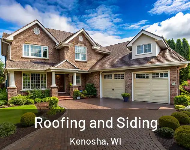  Roofing and Siding Kenosha, WI