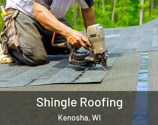  Shingle Roofing Kenosha, WI