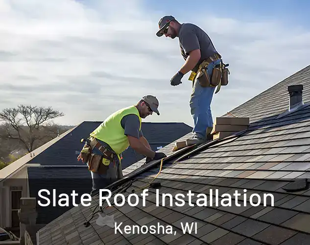  Slate Roof Installation Kenosha, WI