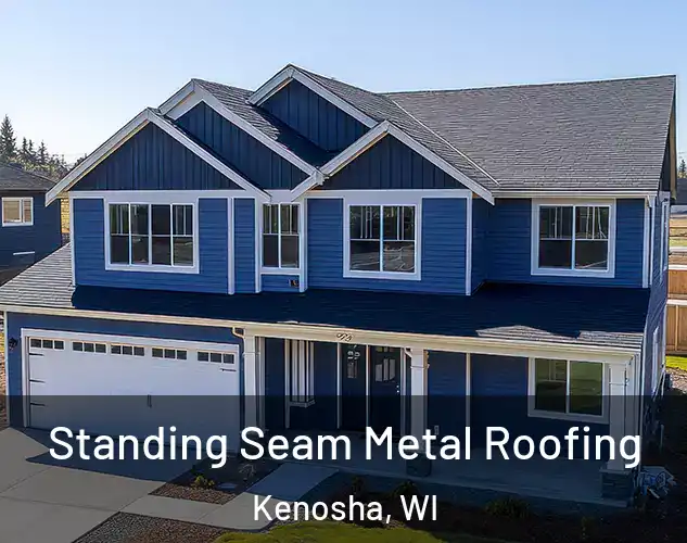  Standing Seam Metal Roofing Kenosha, WI
